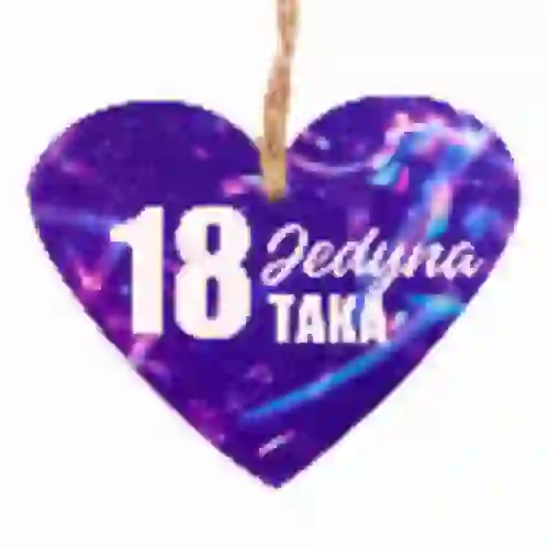 Tabliczka serce 12x15 cm TVS007 - 18 Urodziny Jedyna Taka