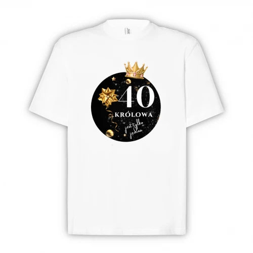Koszulka NADRUK BH K035 - 40 Urodziny Królowa jest tylko jedna