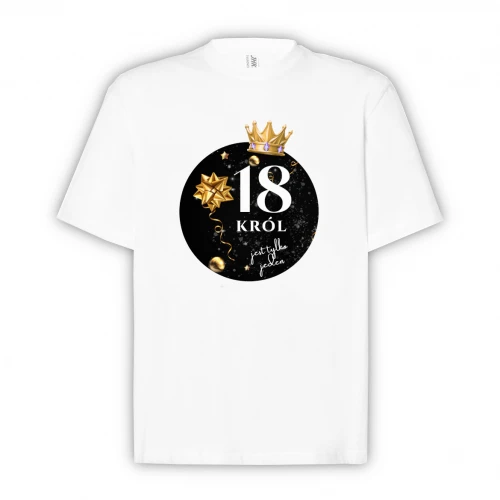 Koszulka NADRUK BH K028 - 18 Urodziny Król jest tylko jeden