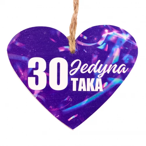 Tabliczka serce 12x15 cm TVS008 - 30 Urodziny Jedyna Taka
